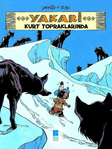 Yakari Kurt Topraklarında 5 - Derib + Job