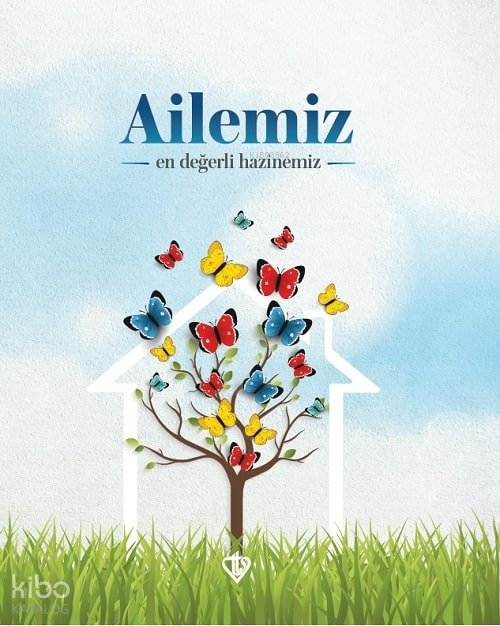 Ailemiz En Değerli Hazinemiz
