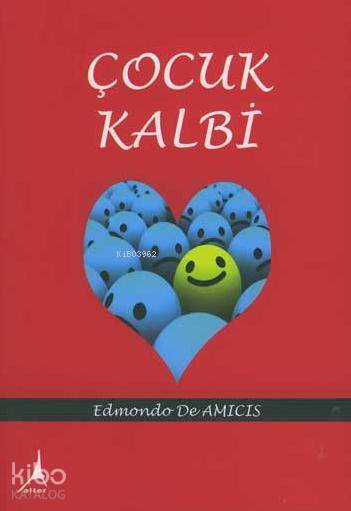 Çocuk Kalbi - Edmondo De Amicis
