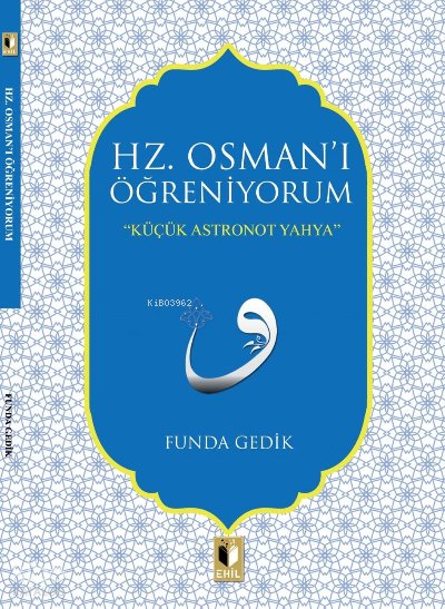 Hz. Osmanı Öğreniyorum