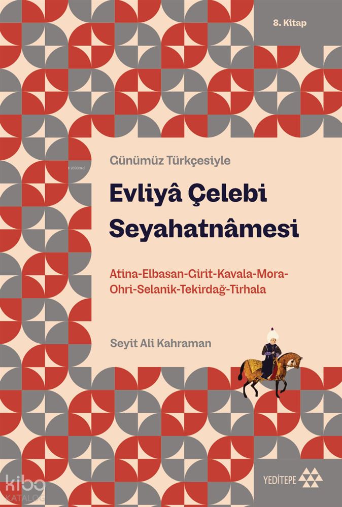 EVLİYA ÇELEBİ SEYAHATNAMESİ - 8