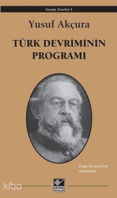 Türk Devriminin Programı - Yusuf Akçura