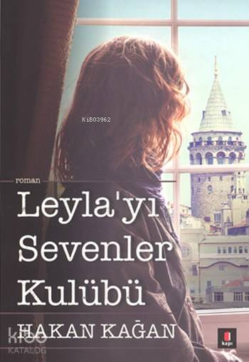 Leyla'yı Sevenler Kulübü - Hakan Kağan