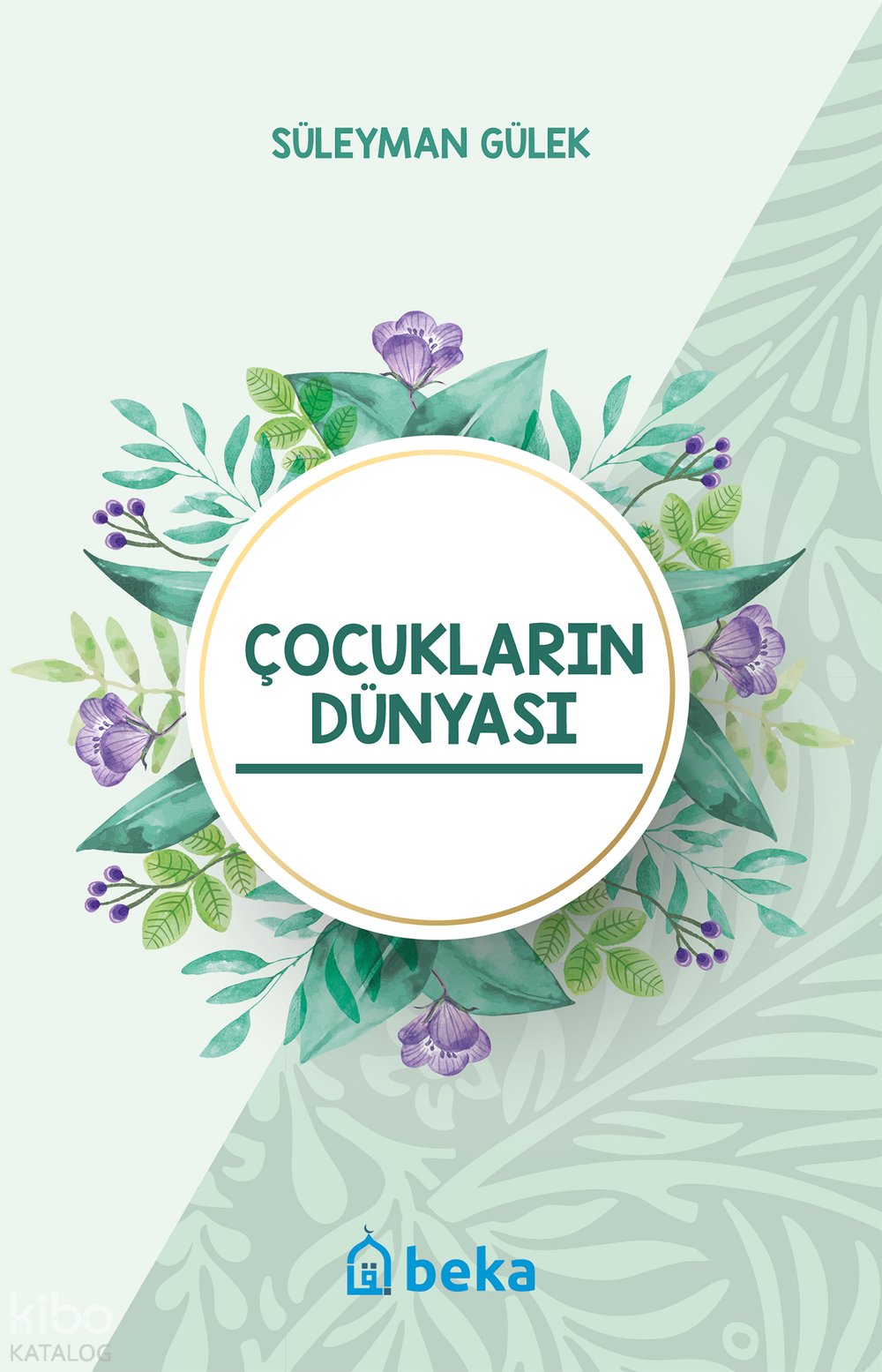 Çocukların Dünyası - Süleyman Gülek
