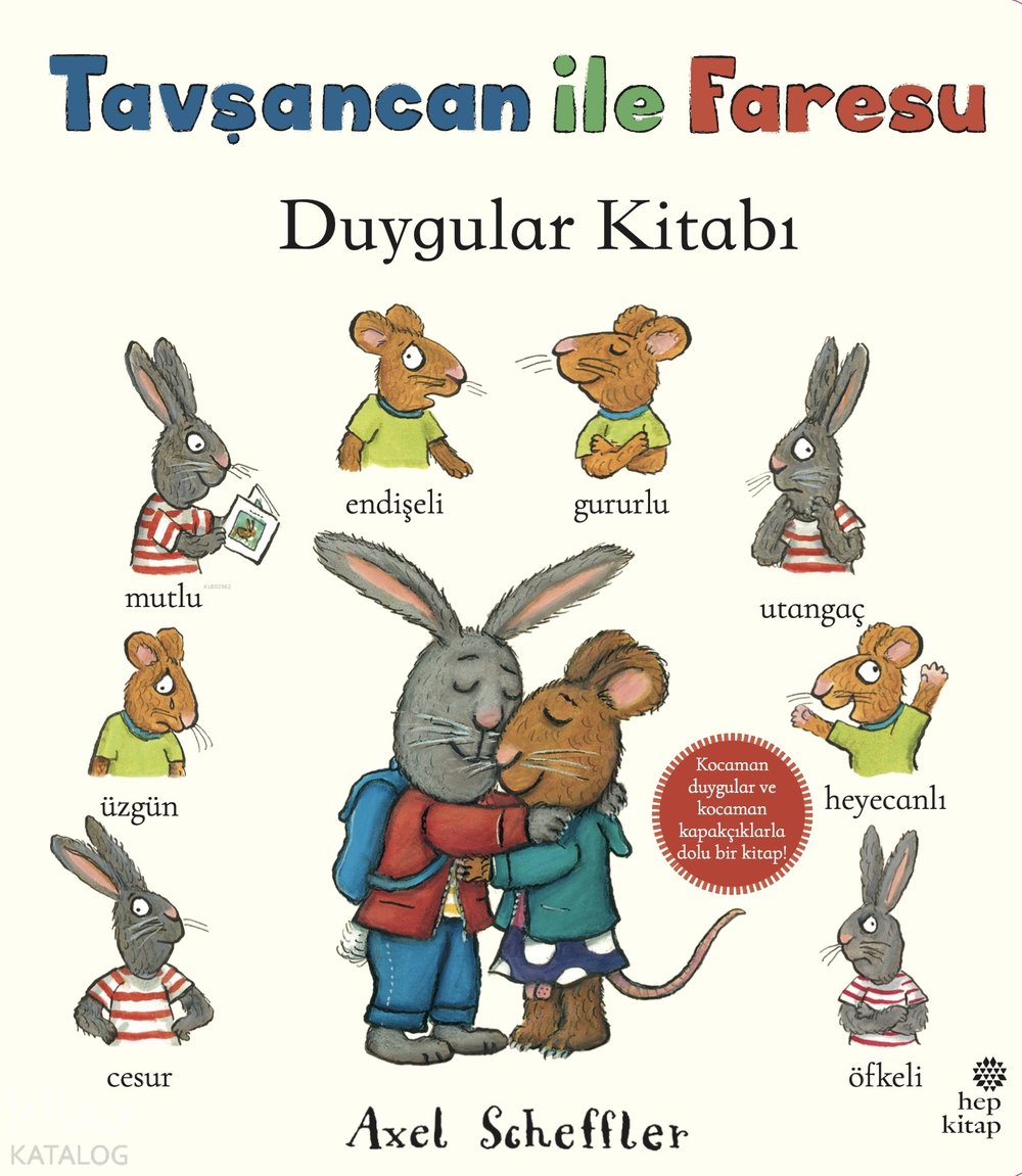 Tavşancan ile Faresu: Duygular Kitabı (Ciltli) - Axel Scheffler