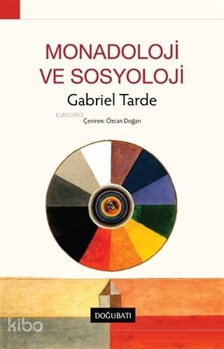 Monadoloji ve Sosyoloji - Gabriel Tarde