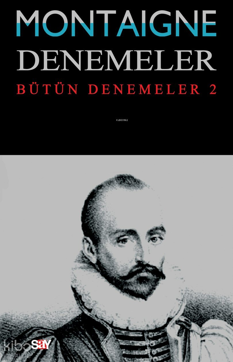 Denemeler - Bütün Denemeler 2 - Michel De Montaigne