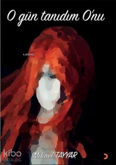 O Gün Tanıdım O'nu - Mikael Tayyar