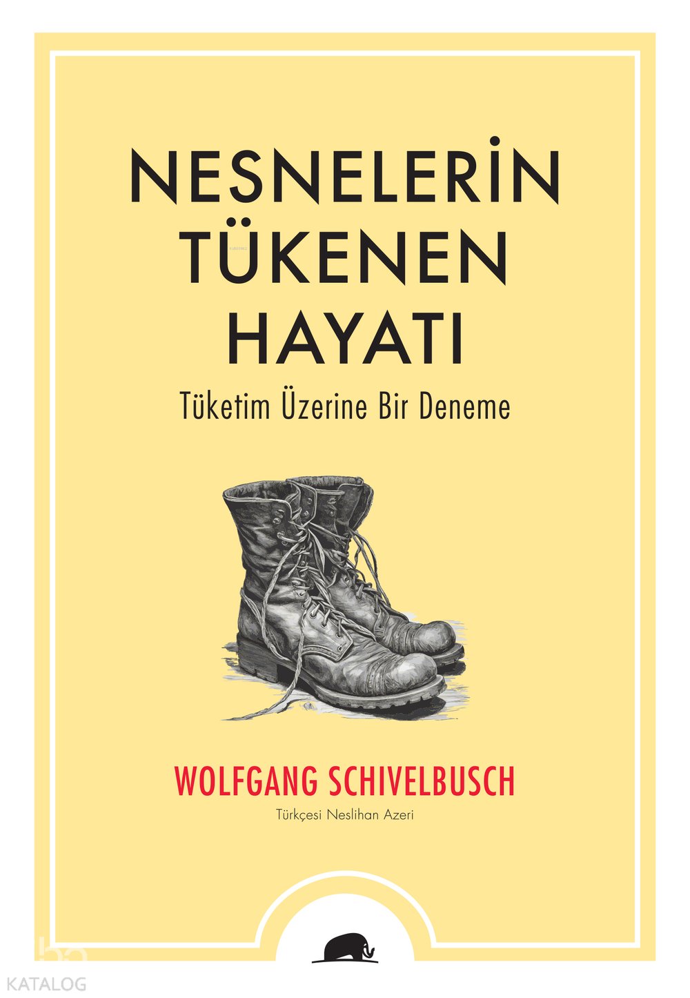 Nesnelerin Tükenen Hayatı - Wolfgang Schivelbusch