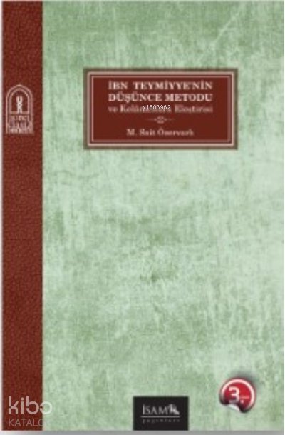 İbn Teymiyye'nin Düşünce Metodu ve Kelamcılara Eleştirisi