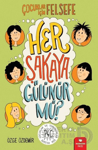 ÇOCUKLAR İÇİN FELS./HER ŞAKAYA GÜLÜNÜR MÜ
