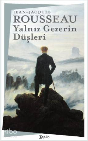 Yalnız Gezerin Düşleri