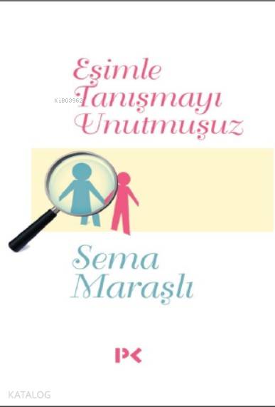 Eşimle Tanışmayı Unutmuşuz - Sema Maraşlı