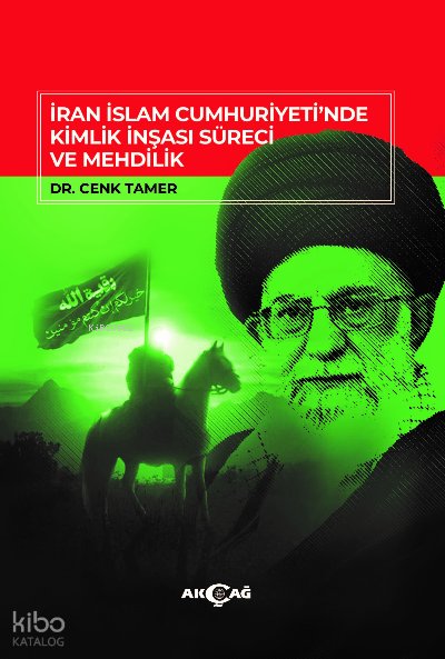 İran İslam Cumhuriyeti'NDE Kimlik İnşası Süreci ve Mehdilik