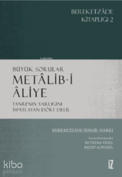 Büyük Sorular Metâlib-i Âliye - Bereketzade İsmail Hakkı