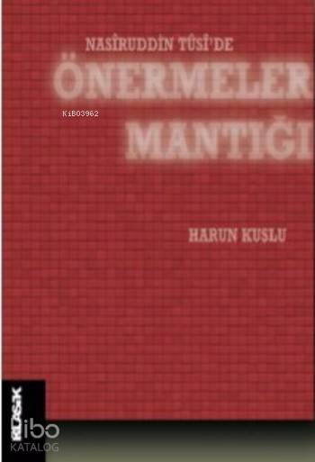 Nasiruddin Tusi'de Önermeler Mantığı