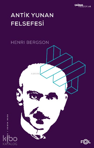 Antik Yunan Felsefesi - Henri Bergson