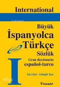 Büyük İspanyolca Türkçe Sözlük - Güngör Kut, İnci Kut