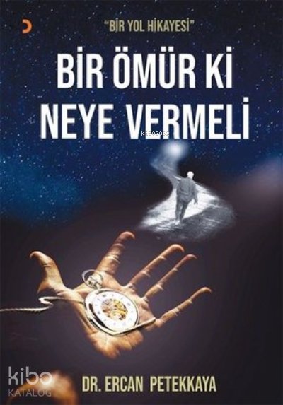 Bir Ömür Ki Neye Vermeli