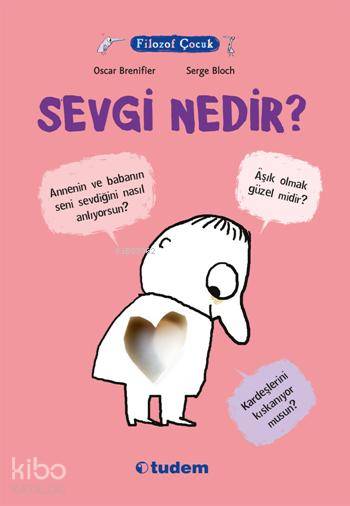 Filozof Çocuk - Sevgi Nedir? - Oscar Brenifier