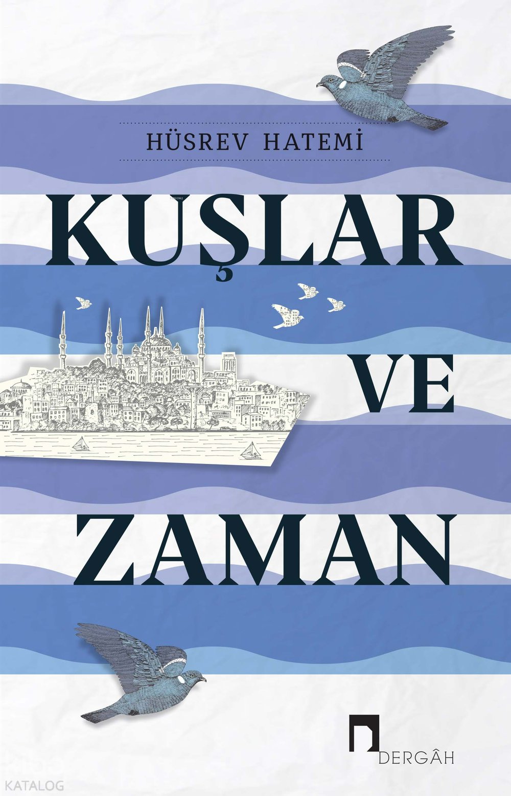 Kuşlar ve Zaman - Hüsrev Hatemi