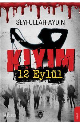 Kıyım - 12 Eylül - Seyfullah Aydın
