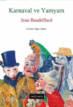 Karnaval ve Yamyam - Jean Baudrillard