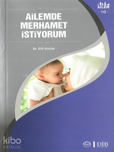Ailemde Merhamet İstiyorum