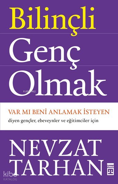 Bilinçli Genç Olmak - Nevzat Tarhan