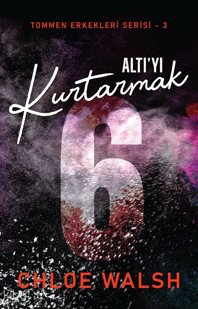 Altı'yı Kurtarmak - Chloe Walsh