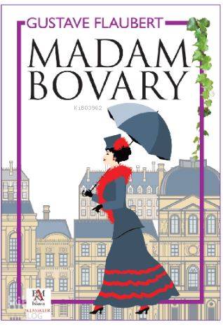 Madam Bovary - Gustave Flaubert