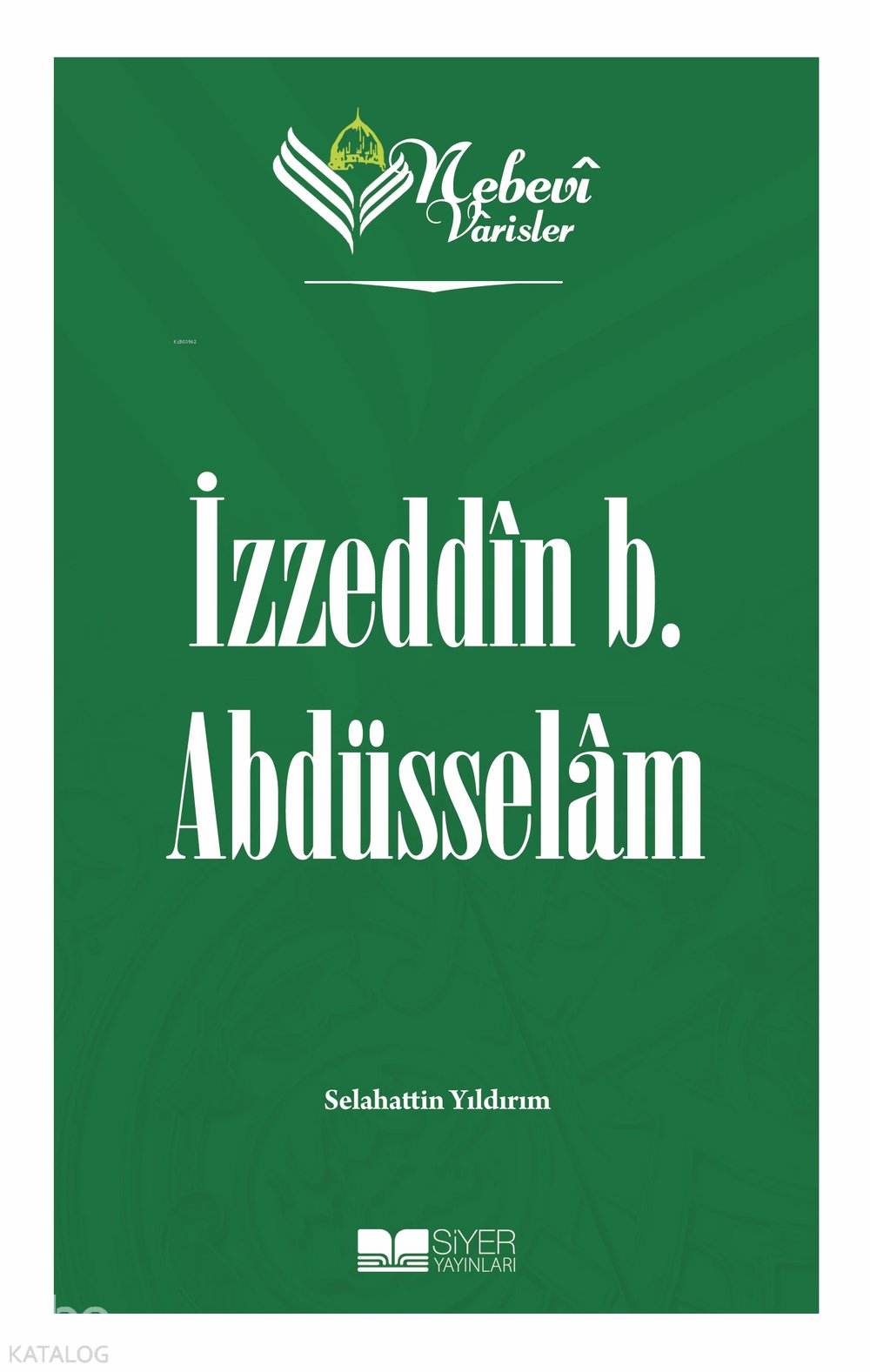 Nebevi Varisler 57 - İzzeddin b. Abdüsselam