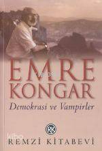 Demokrasi ve Vampirler - Emre Kongar