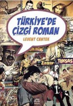 Türkiye'de Çizgi Roman - Levent Cantek