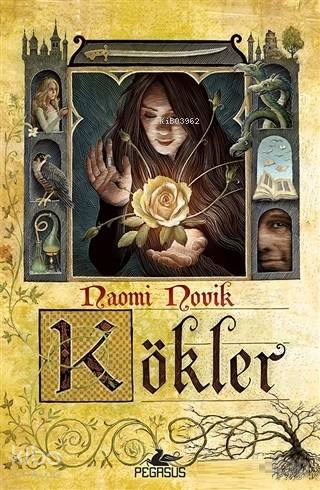 Kökler - Naomi Novik