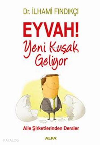 Eyvah Yeni Kuşak Geliyor - İlhami Fındıkçı