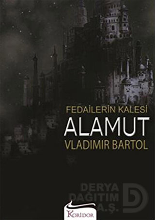 ALAMUT FEDAİLERİN KALESİ