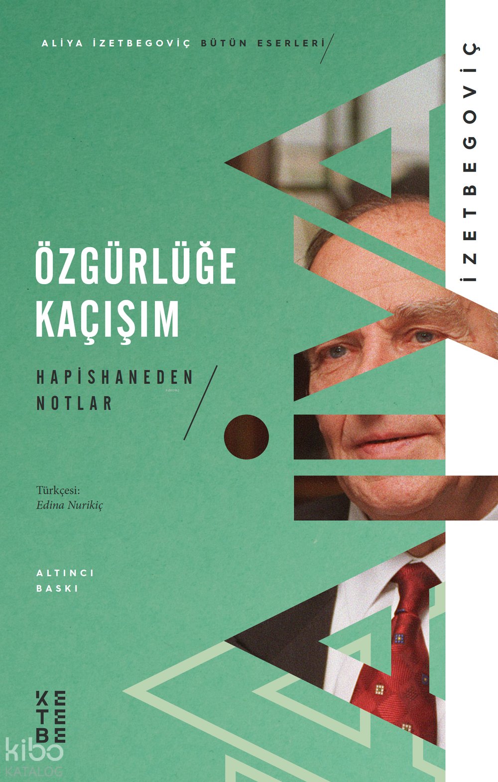 Özgürlüğe Kaçışım - Aliya İzetbegoviç
