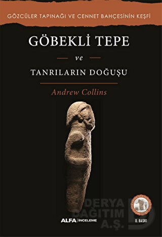 GÖBEKLİ TEPE VE TANRILARIN DOĞUŞU