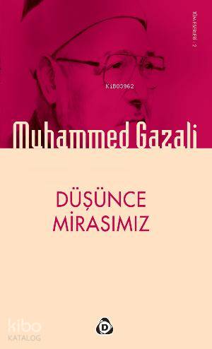 Düşünce Mirasımız - Muhammed Gazali