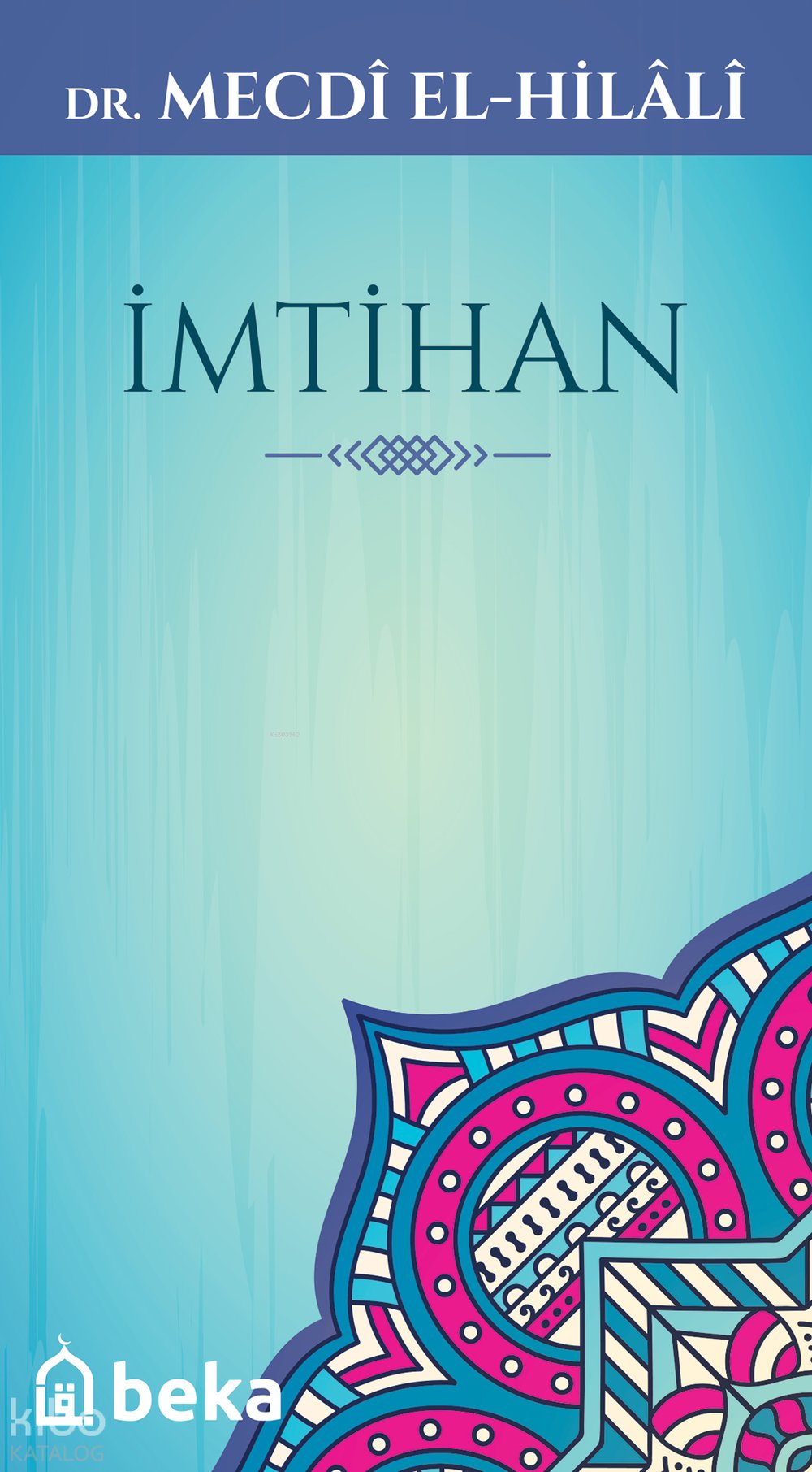 İmtihan - Mecdi El-Hilali