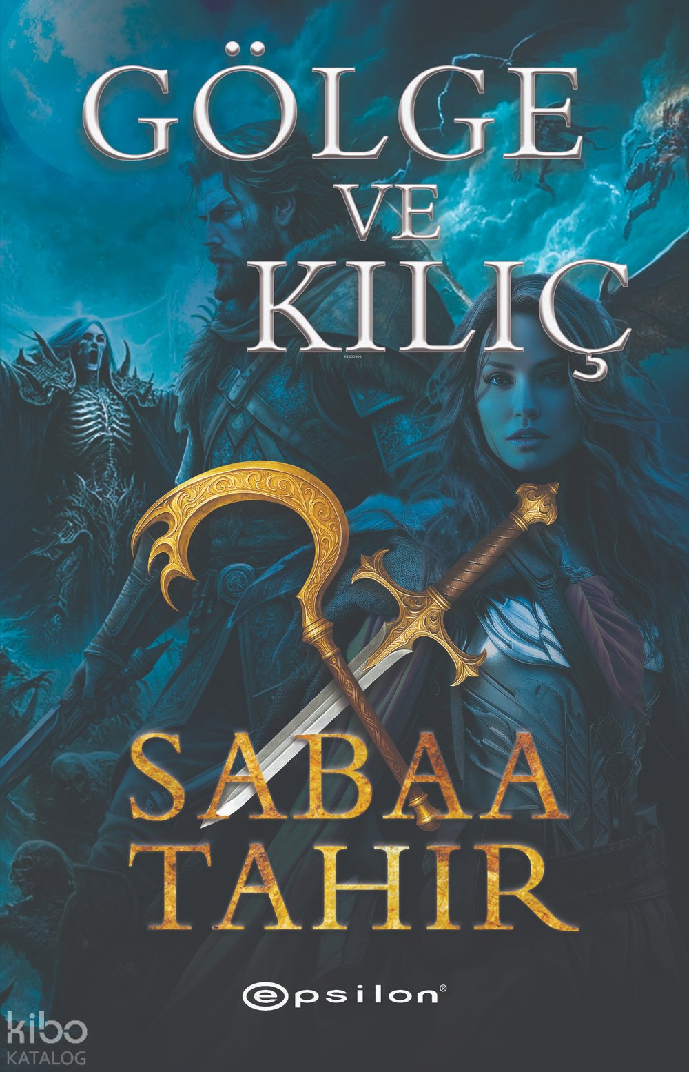 Gölge ve Kılıç - Sabaa Tahir