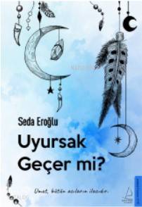 Uyursak Geçer mi?