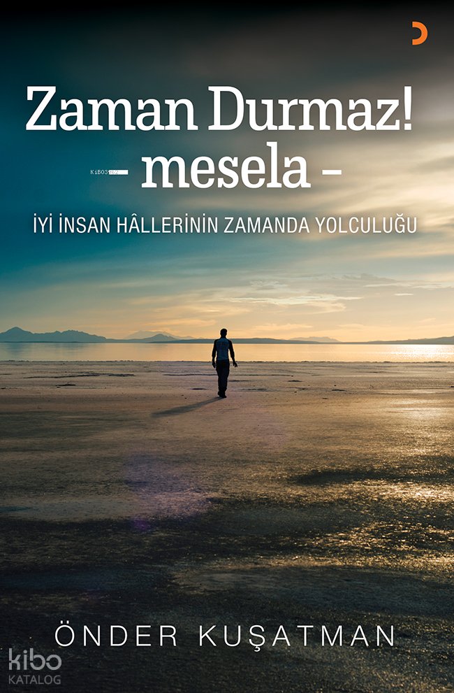 Zaman Durmaz!