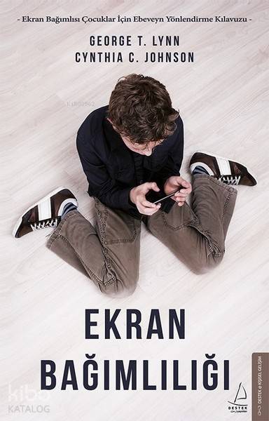 Ekran Bağımlılığı - George T. Lynn