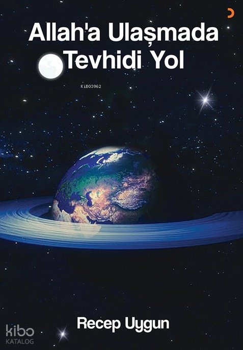Allah’a Ulaşmada Tevhidi Yol - Recep Uygun