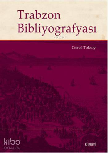 Trabzon Bibliyografyası - Cemal Toksoy