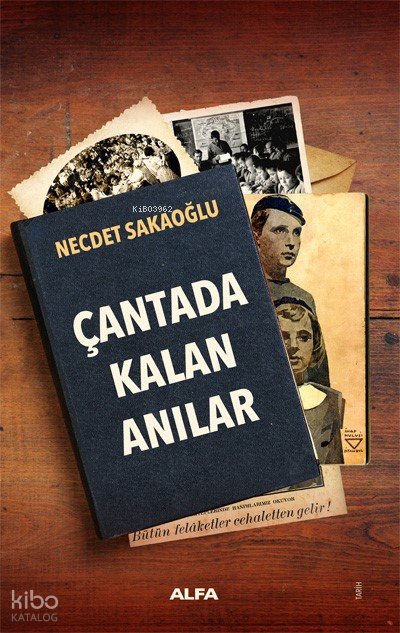 Çantada Kalan Anılar - Necdet Sakaoğlu