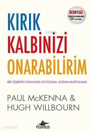 Kırık Kalbinizi Onarabilirim (Ücretsiz Zihin Programlama CD'siyle Birlikte) - Paul Mckenna, Hugh Willbourn