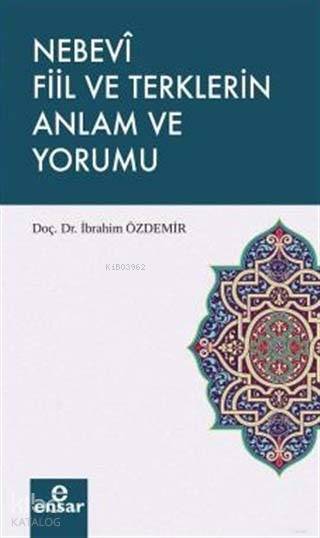 Nebevi Fiil ve Terklerin Anlam ve Yorumu